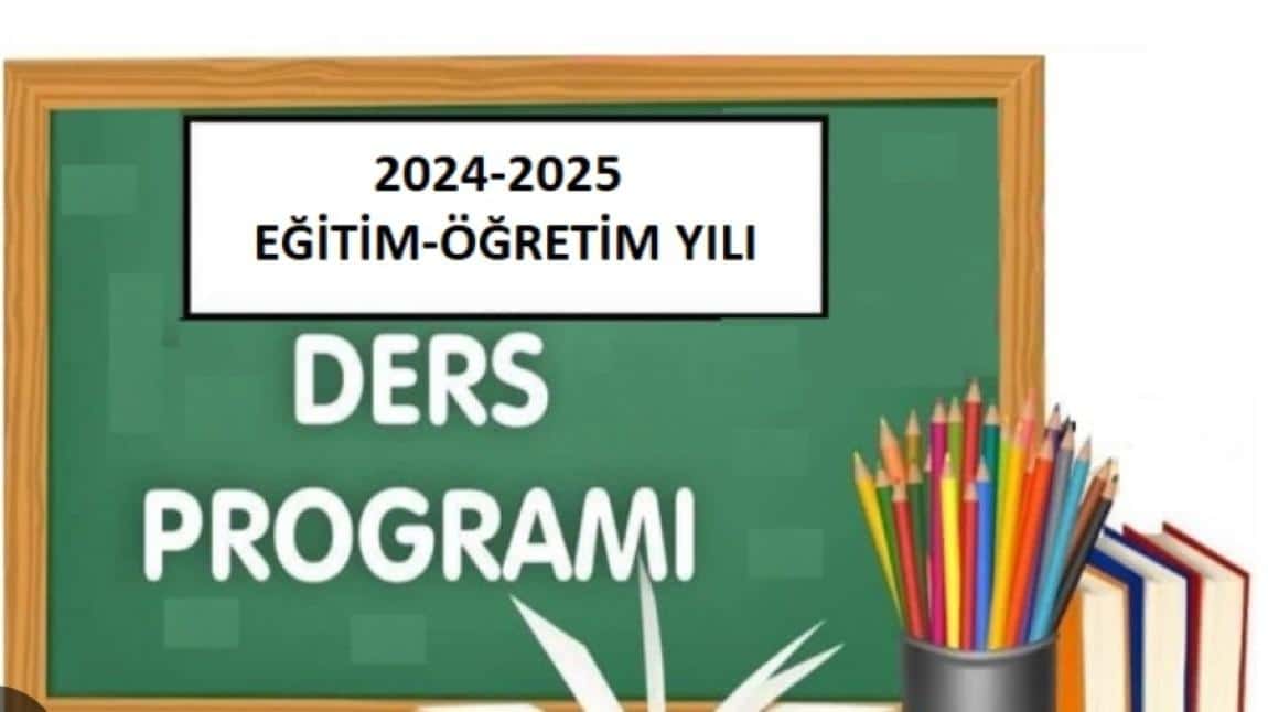 2024-2025 Eğitim Öğretim Yılı Ders Programı 